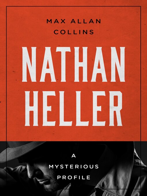 Title details for Nathan Heller by Max Allan Collins - Available